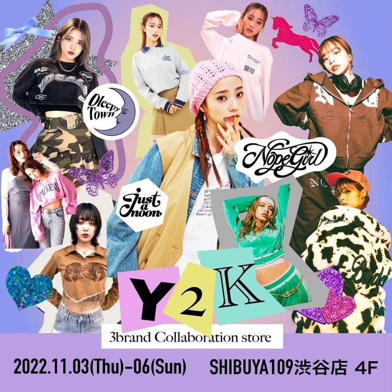 Y2K 3brand Collaboration store（2022.10.27）｜（）｜渋谷